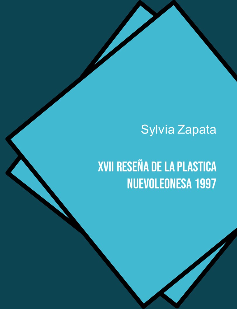 XVII Reseña de la plastica Nuevoleonesa 1997