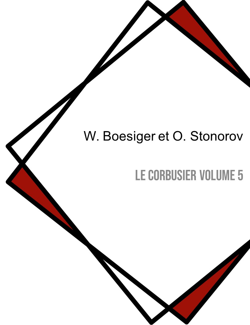 Le Corbusier Volume 5