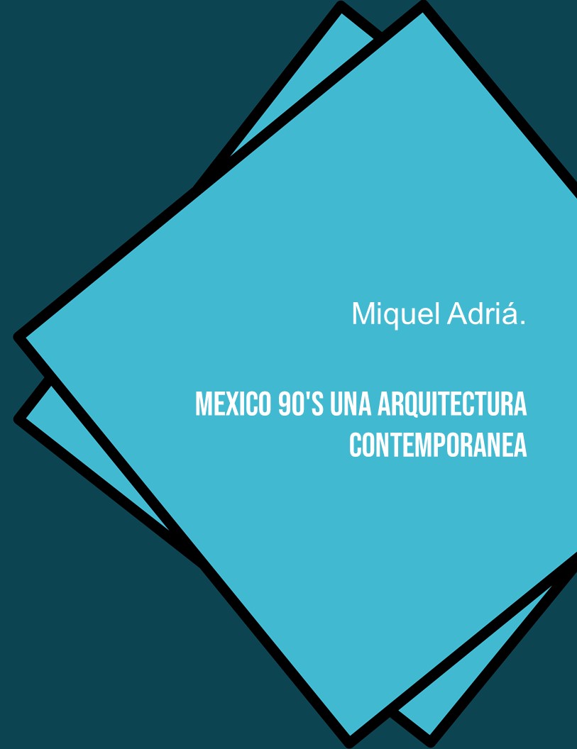 Mexico 90's Una arquitectura contemporanea